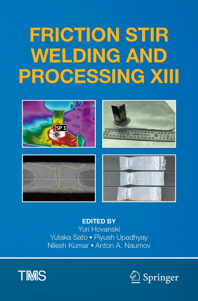 Yuri Hovanski, Yutaka Sato, Piyush Upadhyay, Nilesh Kumar, Anton A. Naumov - Friction Stir Welding and Processing XIII, Häftad
