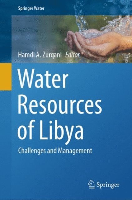 Hamdi A. Zurqani - Water Resources of Libya, E-bok