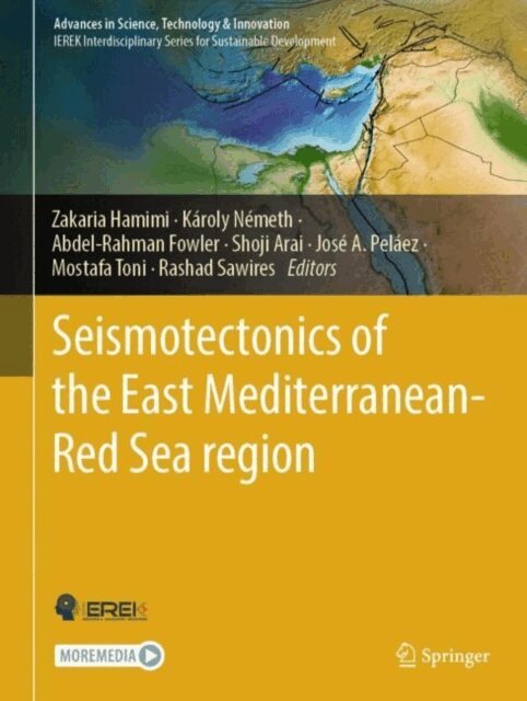 Rashad Sawires, Mostafa Toni, Jose A. Pelaez, Shoji Arai, Abdel-Rahman Fowler, Karoly Nemeth, Zakaria Hamimi - Seismotectonics of the East Mediterranean-Red Sea region, E-bok