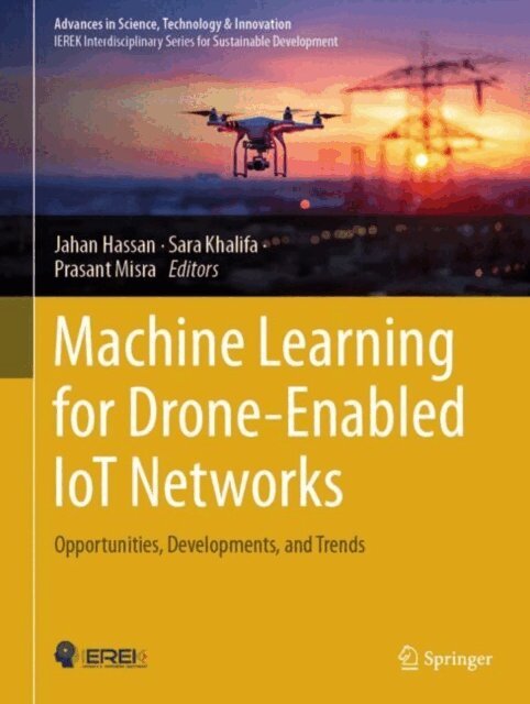 Prasant Misra, Sara Khalifa, Jahan Hassan - Machine Learning for Drone-Enabled IoT Networks, E-bok