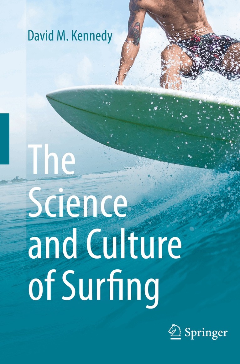 David M. Kennedy - Science and Culture of Surfing, Häftad
