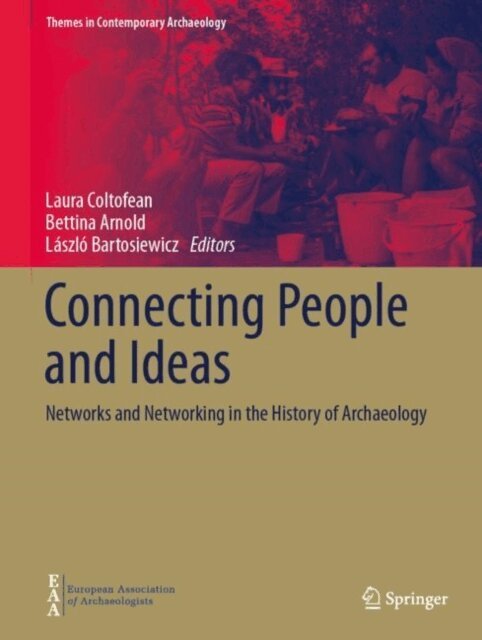 Laszlo Bartosiewicz, Bettina Arnold, Laura Coltofean - Connecting People and Ideas, E-bok