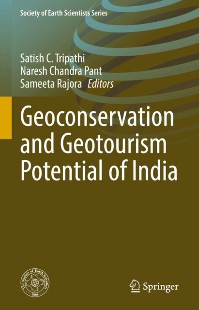Sameeta Rajora, Naresh Chandra Pant, Satish C. Tripathi - Geoconservation and Geotourism Potential of India, E-bok