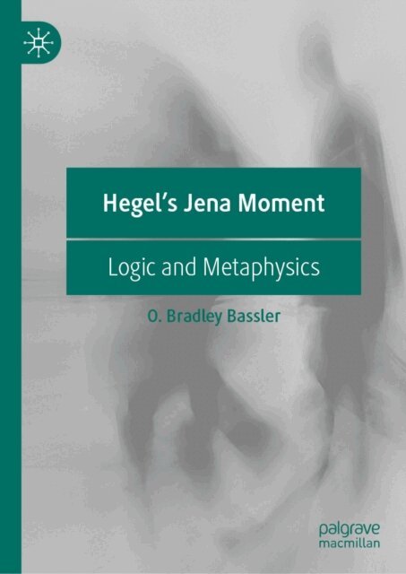 O. Bradley Bassler - Hegel's Jena Moment, E-bok