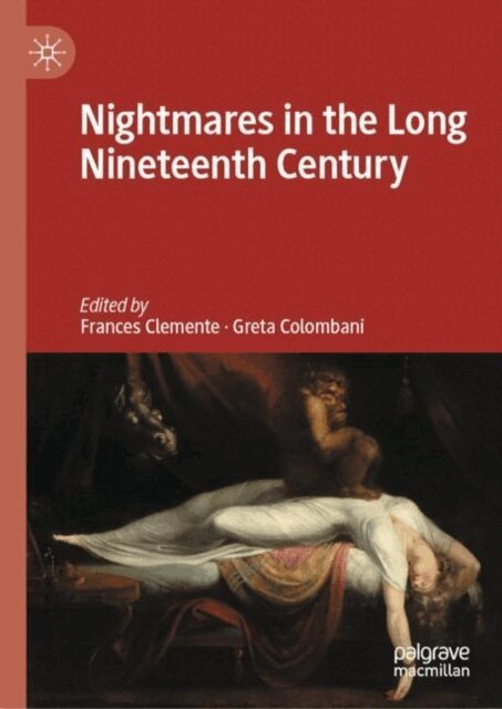 Greta Colombani, Frances Clemente - Nightmares in the Long Nineteenth Century, E-bok