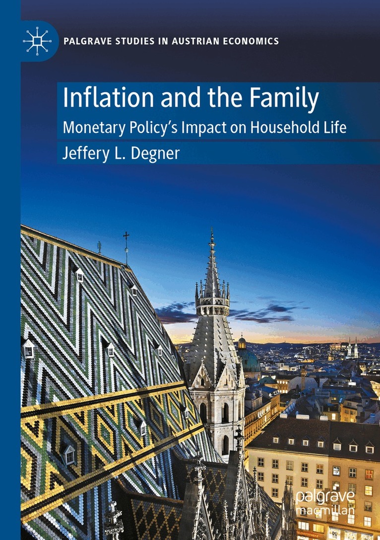 Jeffery L. Degner - Inflation and the Family, Häftad