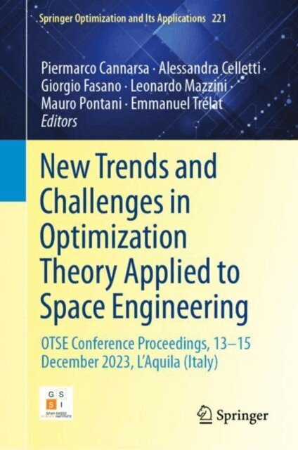 Emmanuel Trelat, Mauro Pontani, Leonardo Mazzini, Giorgio Fasano, Alessandra Celletti, Piermarco Cannarsa - New Trends and Challenges in Optimization Theory Applied to Space Engineering, E-bok
