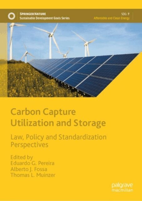 Thomas L. Muinzer, Alberto J. Fossa, Eduardo G. Pereira - Carbon Capture Utilization and Storage, E-bok