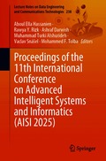Proceedings of the 11th International Conference on Advanced Intelligent Systems and Informatics (AISI 2025)