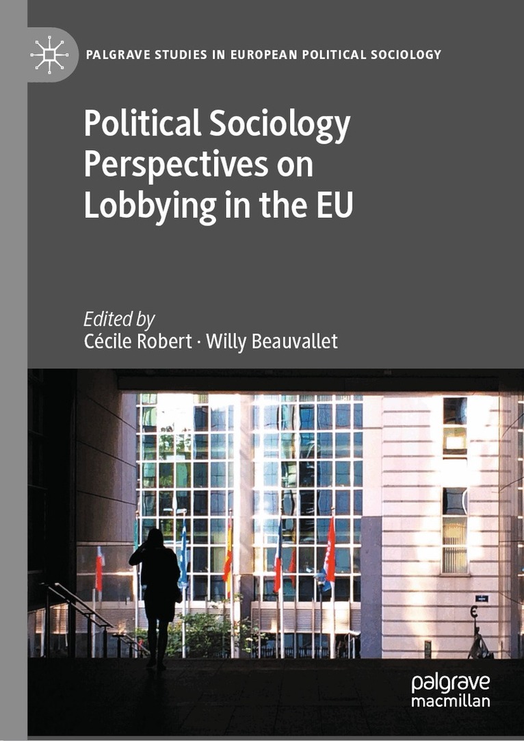 Cécile Robert, Willy Beauvallet - Political Sociology Perspectives on Lobbying in the EU, Inbunden. Tillgänglighet: Lägg i varukorg
