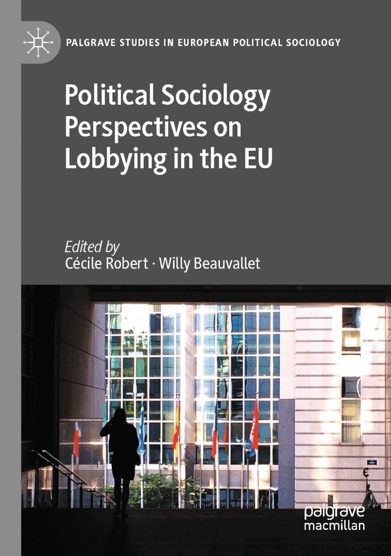 Cécile Robert, Willy Beauvallet - Political Sociology Perspectives on Lobbying in the EU, Häftad. Tillgänglighet: Lägg i varukorg