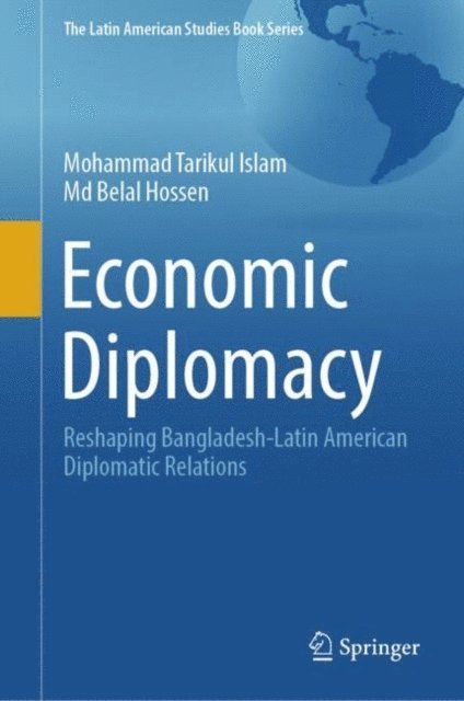 Md Belal Hossen, Mohammad Tarikul Islam - Economic Diplomacy, E-bok