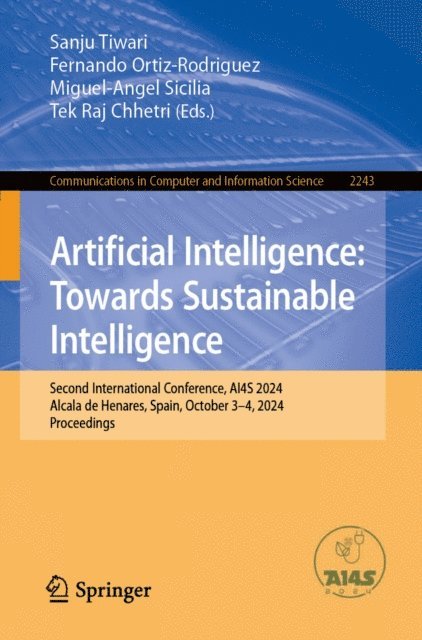 Tek Raj Chhetri, Miguel-Angel Sicilia, Fernando Ortiz-Rodriguez, Sanju Tiwari - Artificial Intelligence: Towards Sustainable Intelligence, E-bok