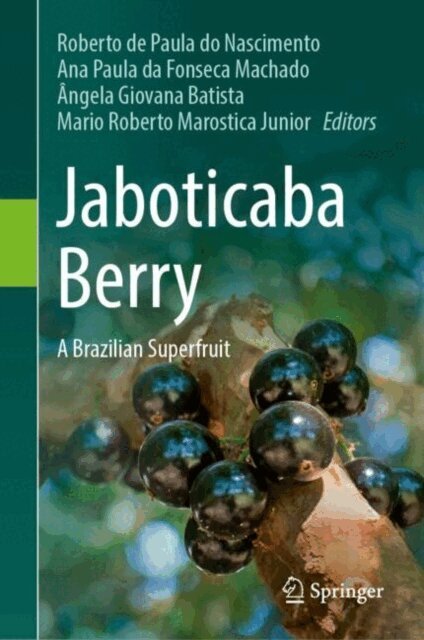 Mario Roberto Marostica Junior, Angela Giovana Batista, Ana Paula da Fonseca Machado, Roberto de Paula do Nascimento - Jaboticaba Berry, E-bok