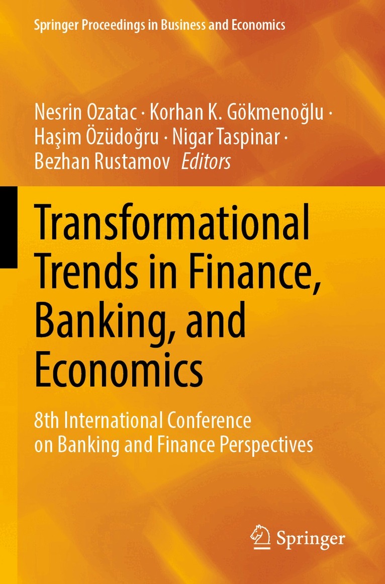 Nesrin Ozatac, Korhan K. Gökmenoğlu, Haşim Özüdoğru, Nigar Taspinar, Bezhan Rustamov - Transformational Trends in Finance, Banking, and Economics, Häftad