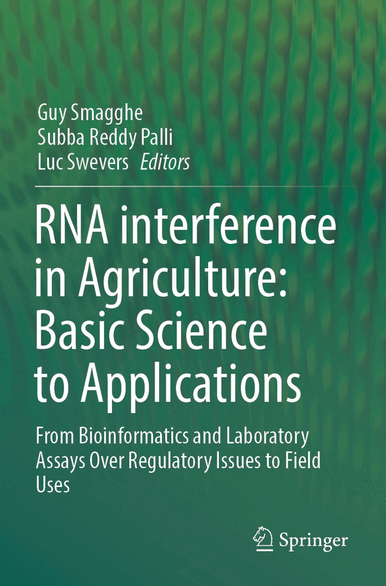 Guy Smagghe, Subba Reddy Palli, Luc Swevers - RNA interference in Agriculture: Basic Science to Applications, Häftad