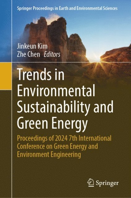 Zhe Chen, Jinkeun Kim - Trends in Environmental Sustainability and Green Energy, E-bok