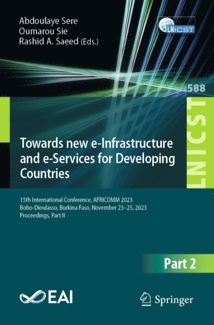 Rashid A. Saeed, Oumarou Sie, Abdoulaye Sere - Towards new e-Infrastructure and e-Services for Developing Countries, E-bok