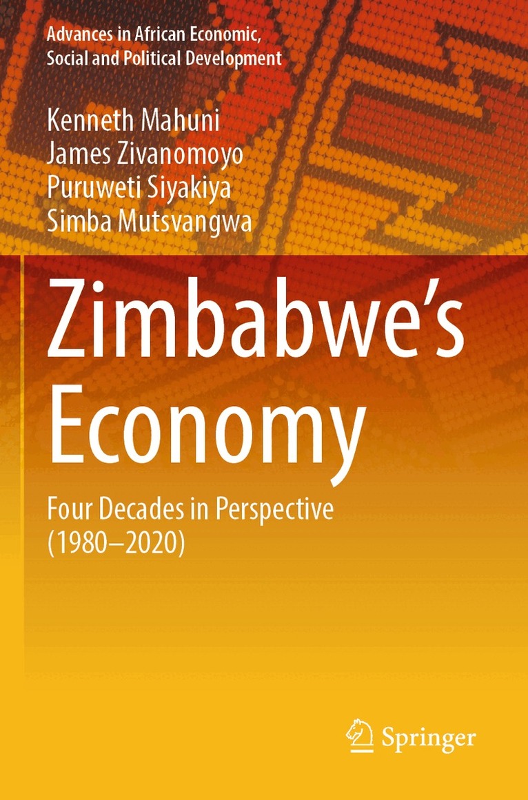 Kenneth Mahuni, James Zivanomoyo, Puruweti Siyakiya, Simba Mutsvangwa - Zimbabwe’s Economy, Häftad