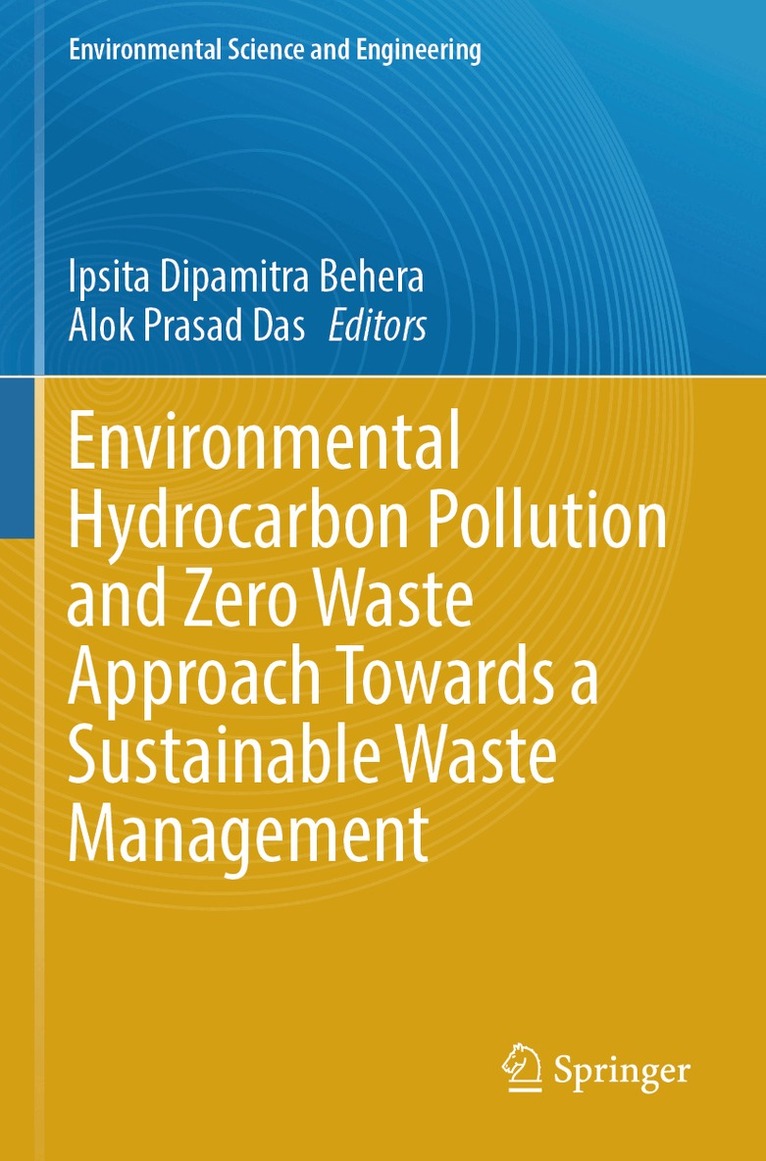 Ipsita Dipamitra Behera, Alok Prasad Das - Environmental Hydrocarbon Pollution and Zero Waste Approach Towards a Sustainable Waste Management, Häftad