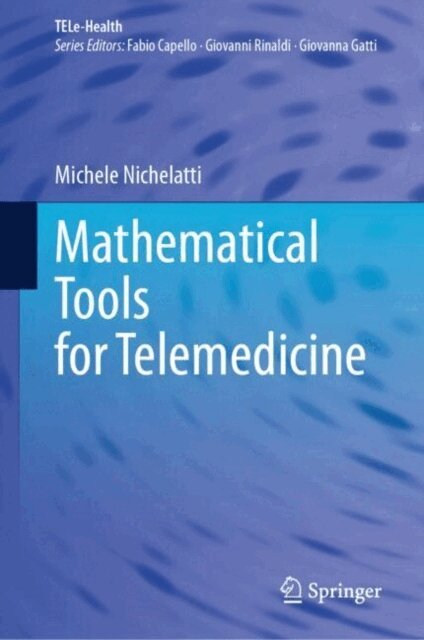 Michele Nichelatti - Mathematical Tools for Telemedicine, E-bok