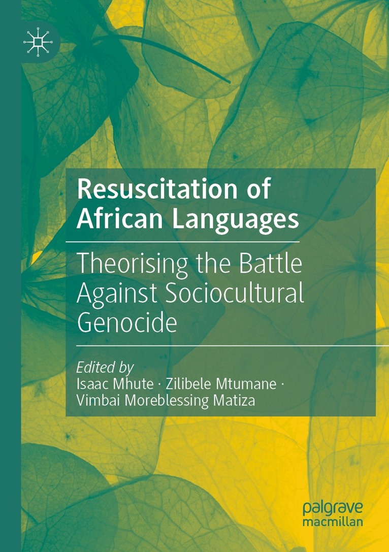 Isaac Mhute, Zilibele Mtumane, Vimbai Moreblessing Matiza - Resuscitation of African Languages, Häftad