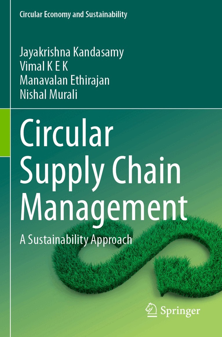 Jayakrishna Kandasamy, Vimal K E K, Manavalan Ethirajan, Nishal Murali - Circular Supply Chain Management, Häftad