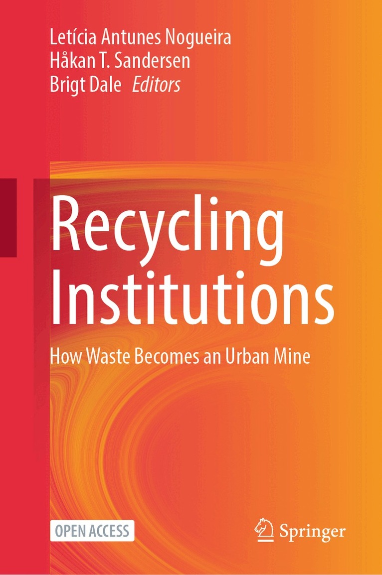 Letícia Antunes Nogueira, Håkan T. Sandersen, Brigt Dale - Recycling Institutions, Inbunden