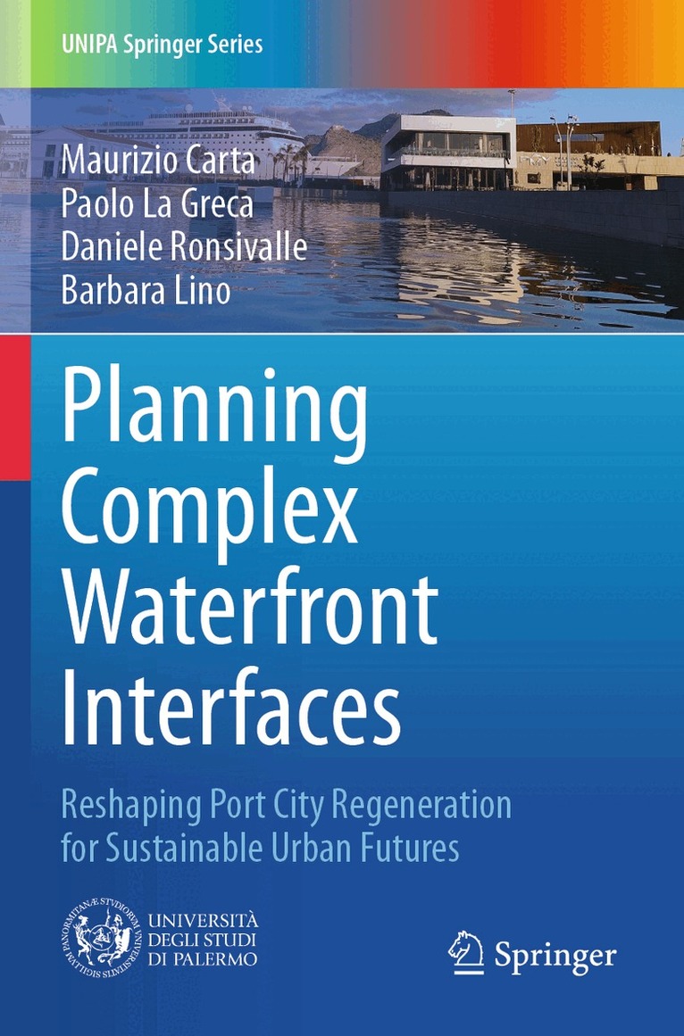 Maurizio Carta, Paolo La Greca, Daniele Ronsivalle, Barbara Lino - Planning Complex Waterfront Interfaces, Häftad
