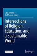 Intersections of Religion, Education, and a Sustainable World