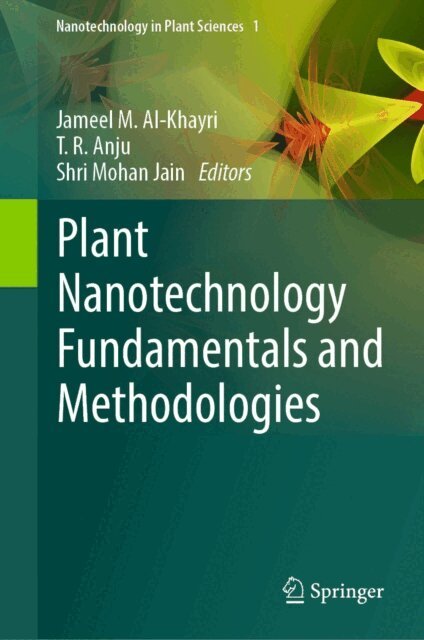 Shri Mohan Jain, T. R. Anju, Jameel M. Al-Khayri - Plant Nanotechnology Fundamentals and Methodologies, E-bok