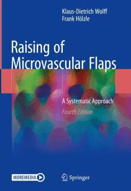 Frank Holzle, Klaus-Dietrich Wolff - Raising of Microvascular Flaps, E-bok. Tillgänglighet: Lägg i varukorg