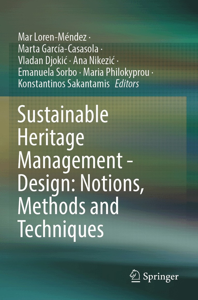 Mar Loren-Méndez, Marta García-Casasola, Vladan Djokić, Ana Nikezić, Emanuela Sorbo, Maria Philokyprou, Konstantinos Sakantamis - Sustainable Heritage Management - Design: Notions, Methods and Techniques, Häftad. Tillgänglighet: Lägg i varukorg
