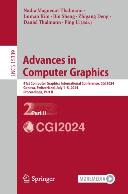 Ping Li, Daniel Thalmann, Zhigang Deng, Bin Sheng, Jinman Kim, Nadia Magnenat-Thalmann - Advances in Computer Graphics, E-bok