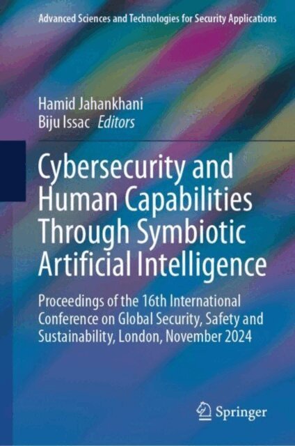 Biju Issac, Hamid Jahankhani - Cybersecurity and Human Capabilities Through Symbiotic Artificial Intelligence, E-bok
