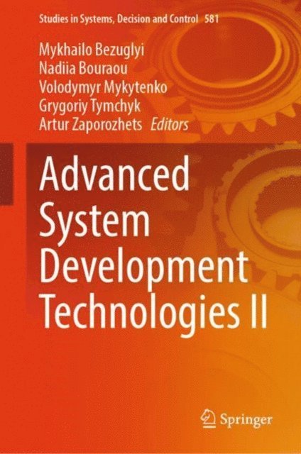 Artur Zaporozhets, Grygoriy Tymchyk, Volodymyr Mykytenko, Nadiia Bouraou, Mykhailo Bezuglyi - Advanced System Development Technologies II, E-bok