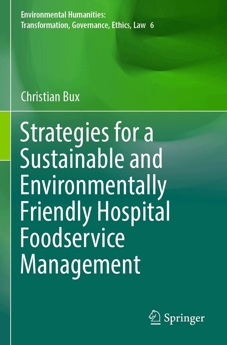 Christian Bux - Strategies for a Sustainable and Environmentally Friendly Hospital Foodservice Management, Häftad