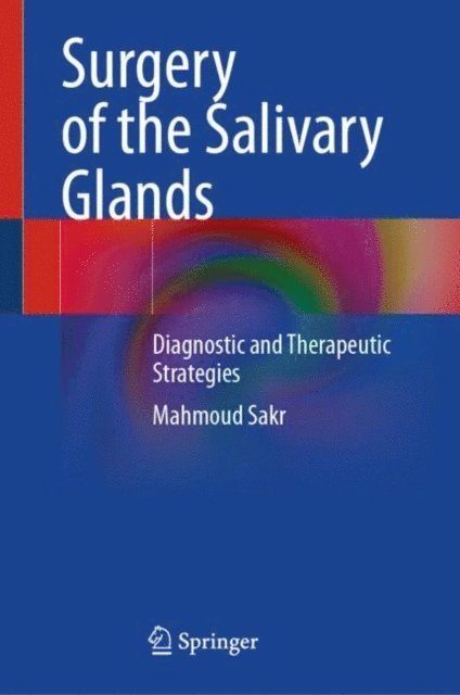 Mahmoud Sakr - Surgery of the Salivary Glands, E-bok