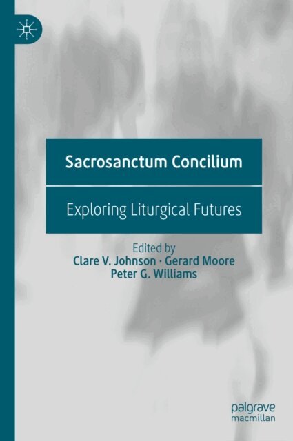 Peter G. Williams, Gerard Moore, Clare V. Johnson - Sacrosanctum Concilium, E-bok