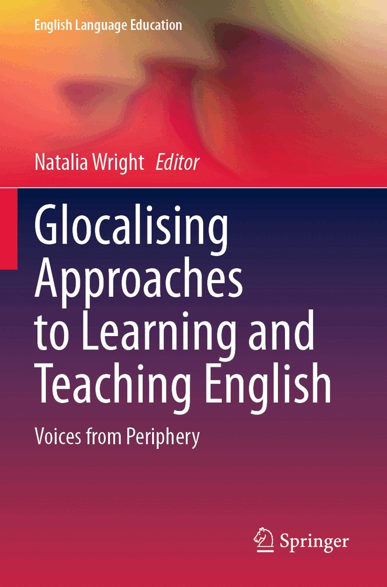 Natalia Wright - Glocalising Approaches to Learning and Teaching English, Häftad