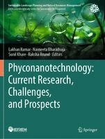 Lakhan Kumar, Navneeta Bharadvaja, Sunil Khare, Raksha Anand - Phyconanotechnology: Current Research, Challenges, and Prospects, Häftad