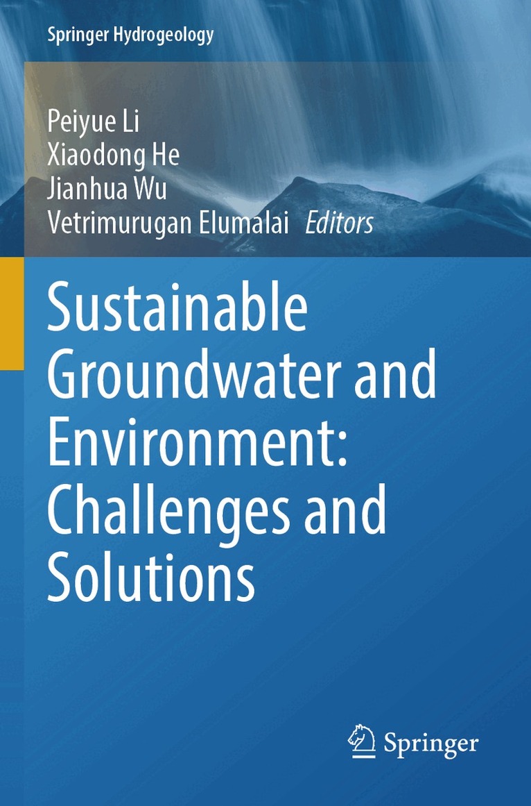 Peiyue Li, Xiaodong He, Jianhua Wu, Vetrimurugan Elumalai - Sustainable Groundwater and Environment: Challenges and Solutions, Häftad