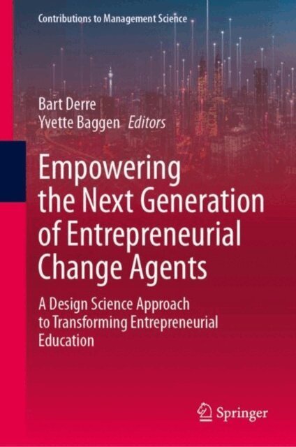Yvette Baggen, Bart Derre - Empowering the Next Generation of Entrepreneurial Change Agents, E-bok