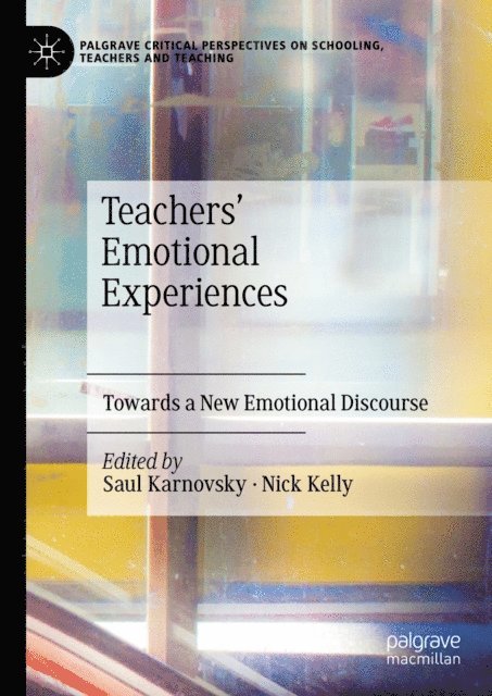 Nick Kelly, Saul Karnovsky - Teachers' Emotional Experiences, E-bok