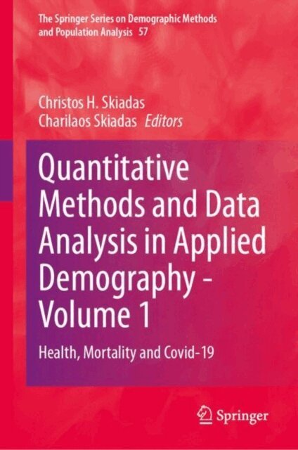 Charilaos Skiadas, Christos H. Skiadas - Quantitative Methods and Data Analysis in Applied Demography - Volume 1, E-bok
