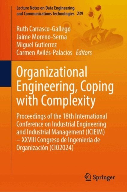 Carmen Aviles-Palacios, Miguel Gutierrez, Jaime Moreno-Serna, Ruth Carrasco-Gallego - Organizational Engineering, Coping with Complexity, E-bok