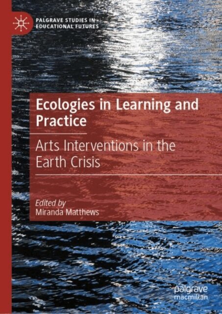 Miranda Matthews - Ecologies in Practice and Learning, E-bok