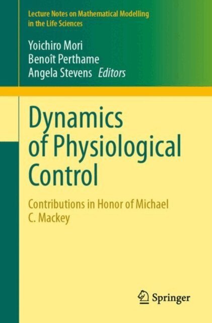 Angela Stevens, Benoit Perthame, Yoichiro Mori - Dynamics of Physiological Control, E-bok
