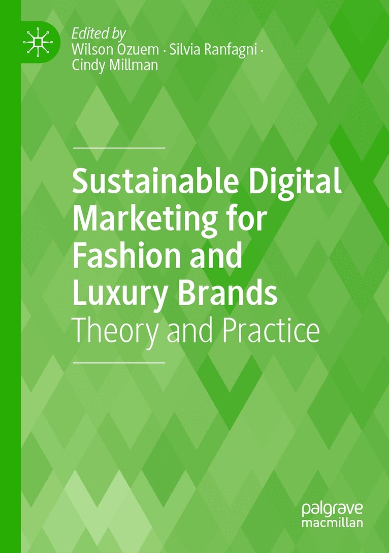 Wilson Ozuem, Silvia Ranfagni, Cindy Millman - Sustainable Digital Marketing for Fashion and Luxury Brands, Häftad