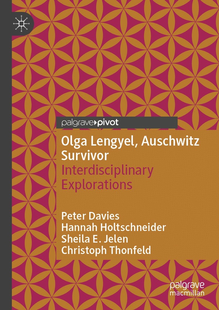 Peter Davies, Hannah Holtschneider, Sheila E. Jelen, Christoph Thonfeld - Olga Lengyel, Auschwitz Survivor, Häftad